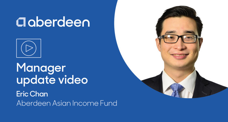 Aberdeen Asian Income Fund – Manager Update