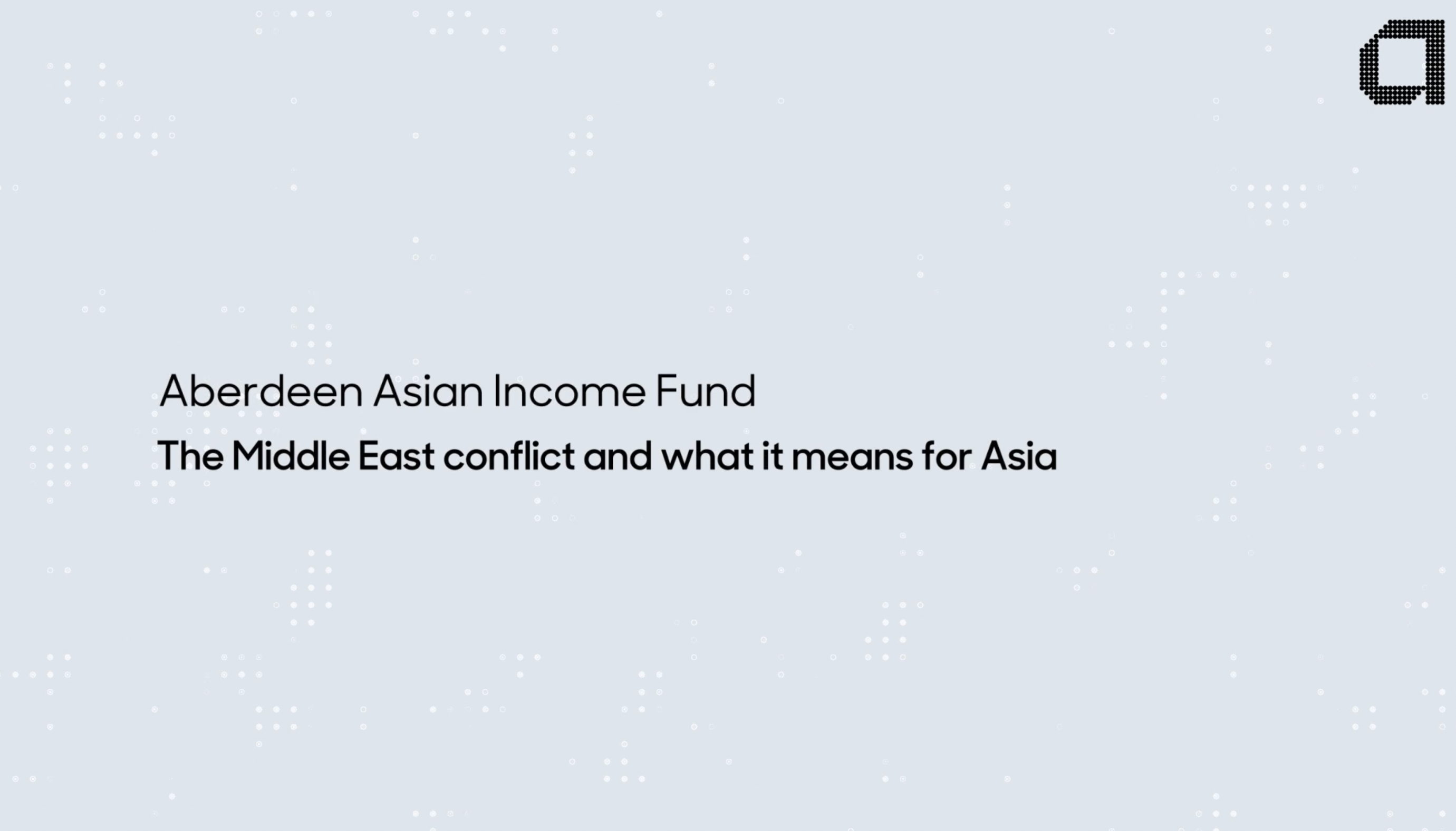 Aberdeen Asian Income Fund: The Middle East conflict and what it means for Asia